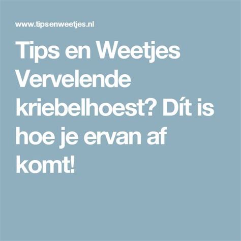 hoe komt kriebelhoest